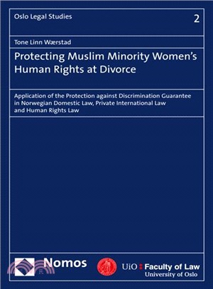 Protecting Muslim Minority Women's Human Rights at Divorce ─ Application of the Protection Against Discrimination Guarantee in Norwegian Domestic Law, Private International Law and Human Rights Law