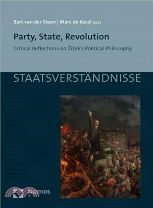 Party, State, Revolution ─ Critical Reflections on Zizek's Political Philosophy