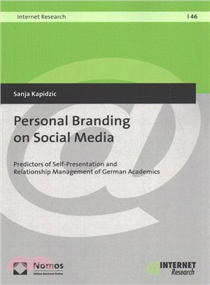 Personal Branding on Social Media ― Predictors of Self-presentation and Relationship Management of German Academics