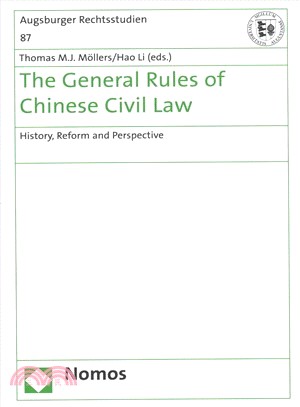 The General Rules of Chinese Civil Law ― History, Reform and Perspective