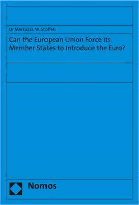 Can the European Union Force Its Member States to Introduce the Euro?