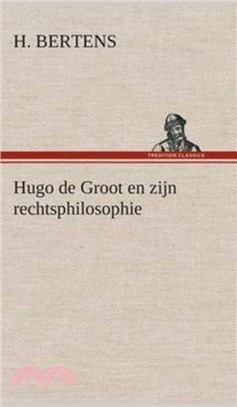 Hugo de Groot En Zijn Rechtsphilosophie