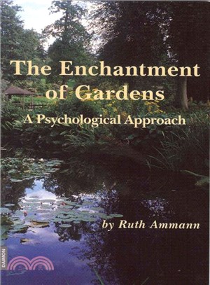 The Enchantment of Gardens ─ a Psychological Approach