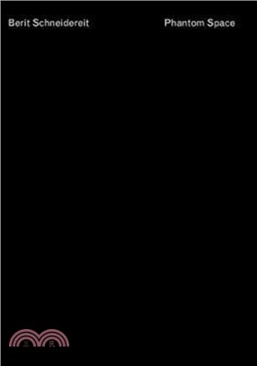 Berit Schneidereit: Phantom Space