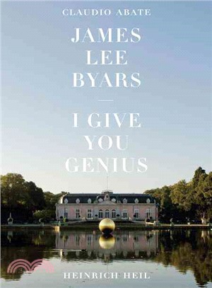 James Lee Byars―I Give You Genius