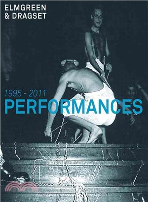Elmgreen & Dragset―Performances 1995-2011