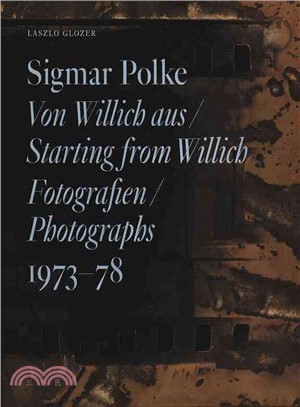 Starting from Willich ― Photographs 1973-78