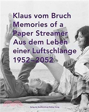 Klaus vom Bruch. Aus dem Leben einer Luftschlange. Memories of a Paper Streamer. 19522052. An Autob