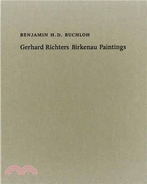 Gerhard Richter's Birkenau-Paintings：Benjamin H. D. Buchloh