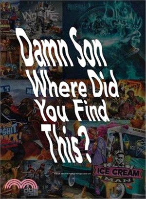 Damn Son Where Did You Find This? ― A Book About Us Hiphop Mixtape Cover Art