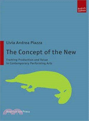 The Concept of the New ─ Framing Production and Value in Contemporary Performing Arts