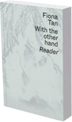 Fiona Tan: With the Other Hand: Text Reader of the Museum Der Moderne Salzburg and Kunsthalle Krems
