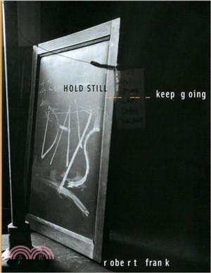 Robert Frank: Hold Still - Keep Going