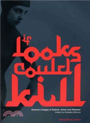 If Looks Could Kill ― Cinema's Images of Fashion, Crime and Violence