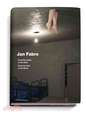 Jan Fabre ― From the Cellar to the Attic, From the Feet to the Brain