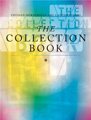 Thyssen-Bornemisza Art Contemporary：The Collection Book