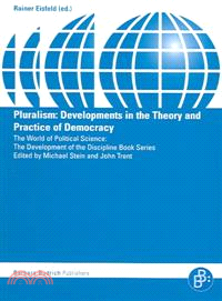 Pluralism ― Developments in the Theory And Practice of Democracy
