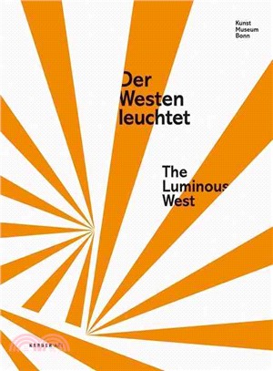 Der Westen Leuchtet/ The Luminous West