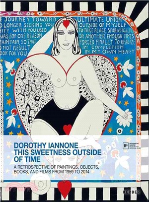 Dorothy Iannone ― This Sweetness Outside of Time