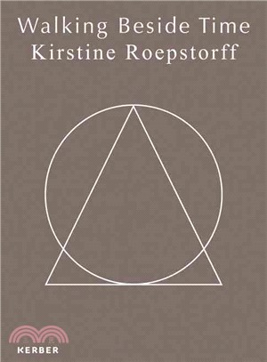 Kirstine Roepstorff ― Walking Beside Time