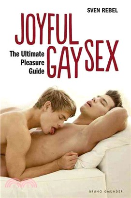 Joyful Gay Sex ― The Ultimate Pleasure Guide