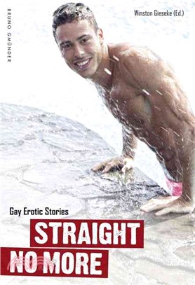 Straight No More ― Gay Erotic Stories