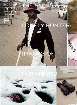 The Eye Is a Lonely Hunter—Images of Humankind