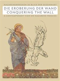 Conquering the Wall — A Contemporary View on Nazarene Frescos