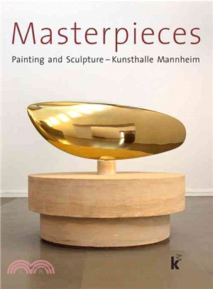 Masterpieces ― Painting and Sculpture Kunsthalle Mannheim.