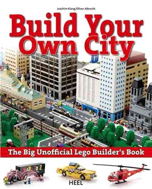 Build Your Own City: The Big Unofficial Lego Builders Book