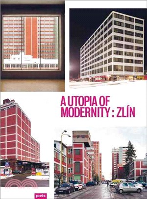 A Utopia of Modernity: Zlin