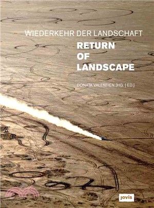 Wiederkehr der Landschaft/ Return of Landscape