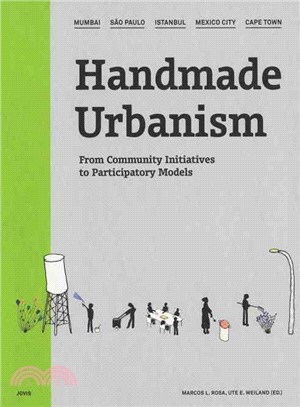Handmade Urbanism: From Community Initiatives to Participatory Models