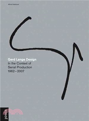 Gerd Lange Design ― In the Context of Serial Production 1962-2007