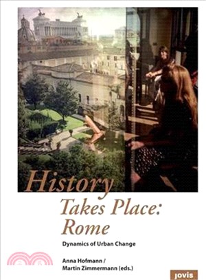 History Takes Place: Rome: Dynamics of Urban Change