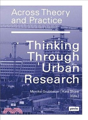 Across Theory and Practice: Thinking Through Urban Research