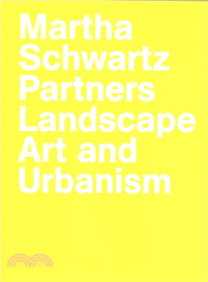 Martha Schwartz Partners ― Landscape Art and Urbanism
