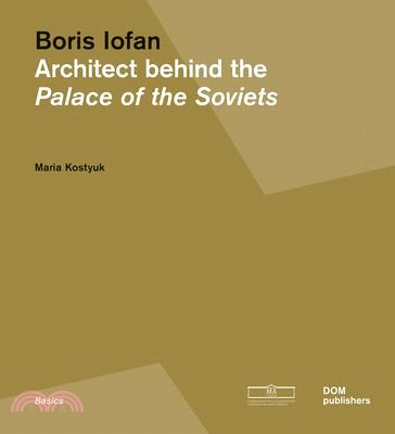 Boris Iofan ― Architect Behind the Palace of the Soviets