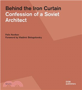 Behind the Iron Curtain ― Confession of a Soviet Architect