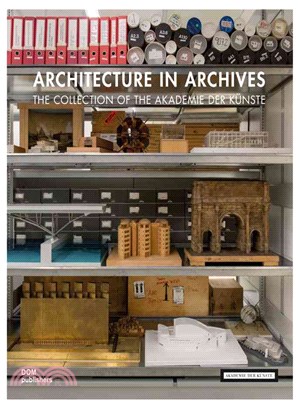 Architecture in Archives ― The Collection of the Akademie Der K?究te