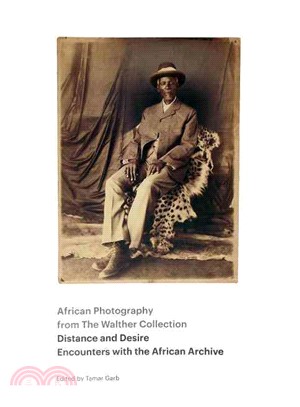 Distance and Desire - Encounters With the African Archive ― African Photography from the Walther Collection