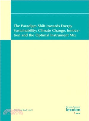 The Paradigm Shift Towards Energy Sustainability ― Climate Change, Innovation and the Optimal Instrument Mix