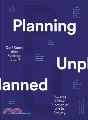 Planning Unplanned ― Towards a New Function of Art in Society