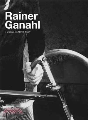 Rainer Ganahl—I Wanna Be Alfred Jarry