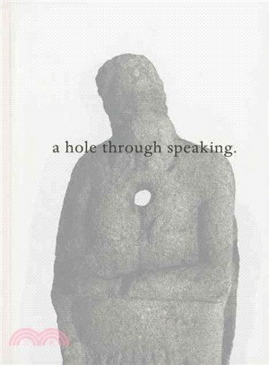 Jason Dodge ― A Hole Through Speaking