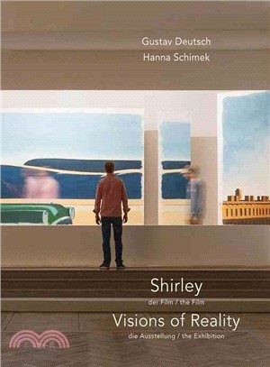 Gustav Deutsch & Hannah Schimek ― Shirley, Visions of Reality: the Film/The Exhibition
