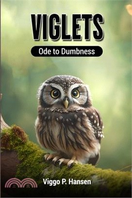 Viglets: Ode to Dumbness