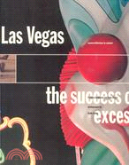 LAS VEGAS:THE SUCCESS OF EXCESS