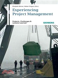 EXPERIENCING PROJECT MANAGEMENT - BEST PRACTICES, CHALLENGES AND LESSONS LEARNED