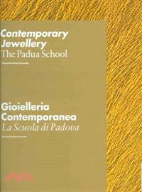 Contemporary Jewellery/ Gioielleria Contemporanea—The Paula School/ La Scuola di Padova